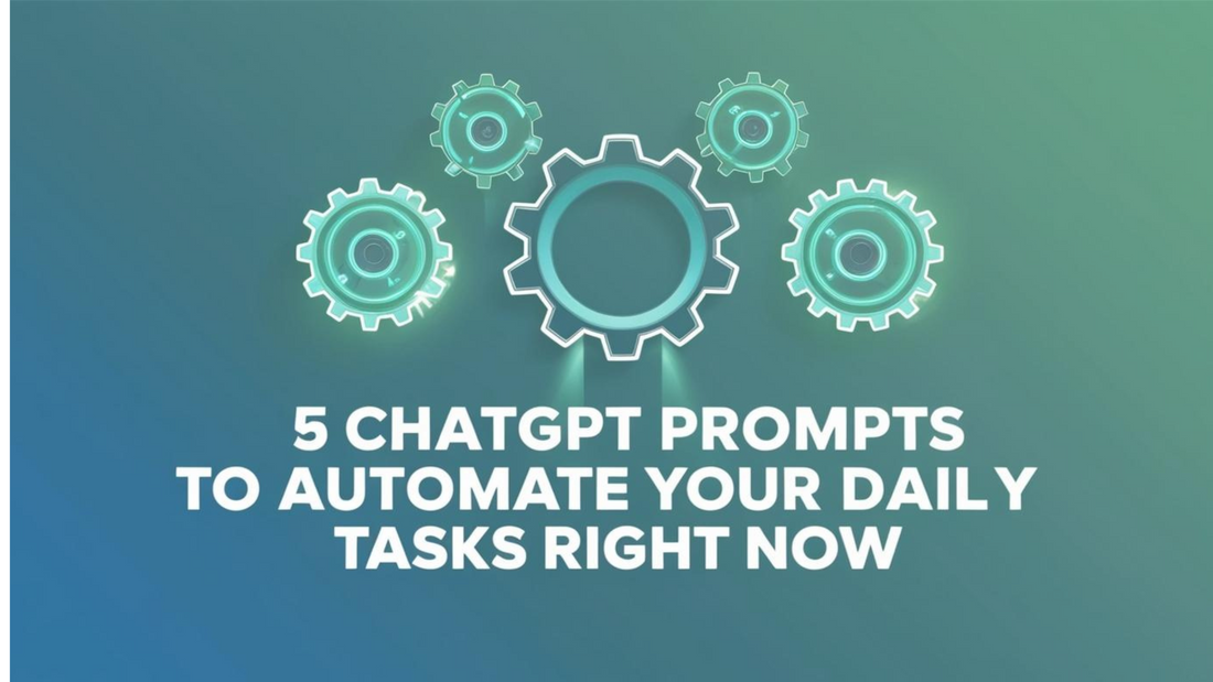 5 Proven ChatGPT Prompts to Instantly Automate Daily Business Tasks