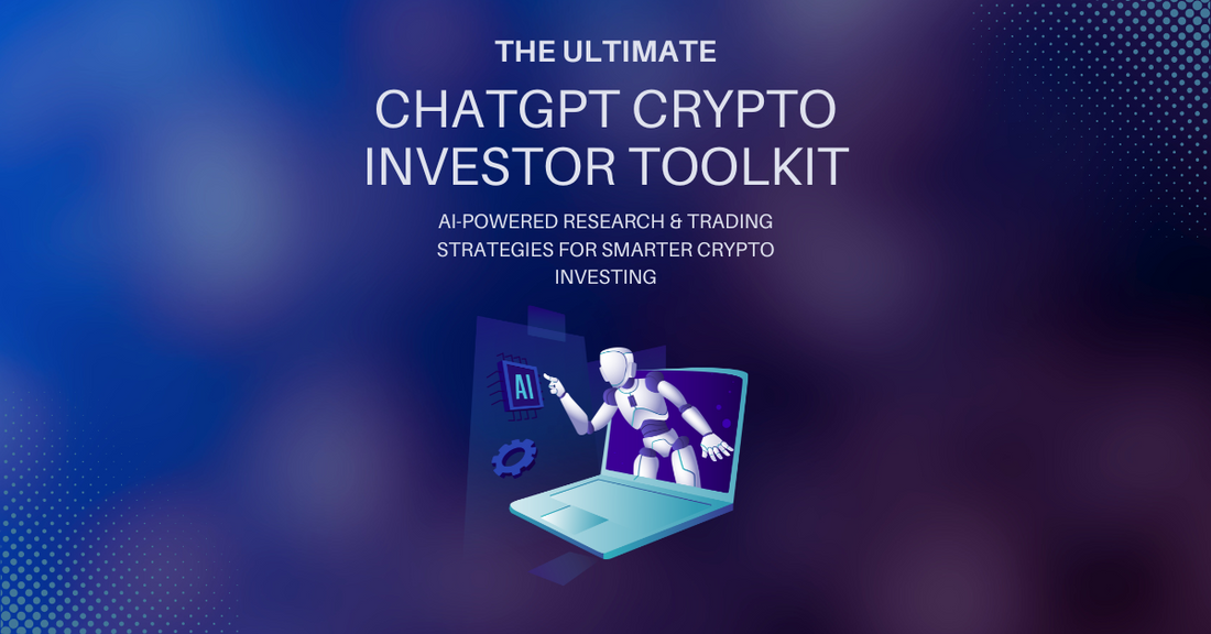 The Ultimate ChatGPT Crypto Investor Toolkit – AI-powered crypto investing guide, 100+ expert ChatGPT prompts, research cheat sheets, and portfolio tracking tools for smarter trading.